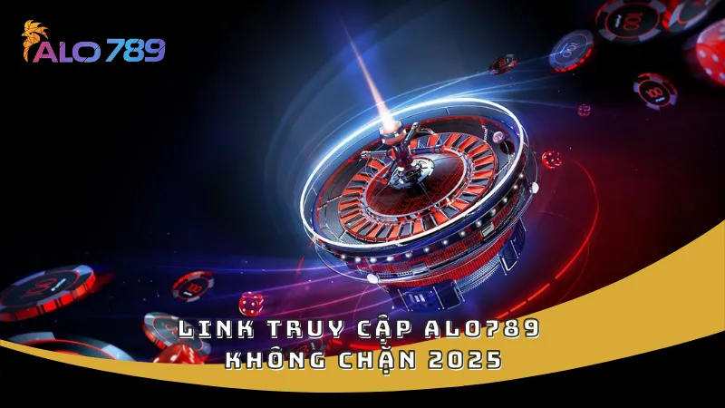Link truy cập ALO789 không chặn 2025