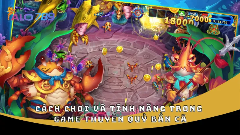 Cách chơi và tính năng trong game Thuyền quỷ bắn cá