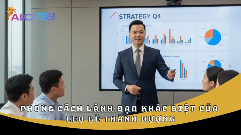 Phong cách lãnh đạo khác biệt của CEO Lê Thành Dương